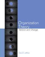 Organization Theory: Tension and Change
