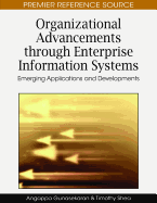 Organizational Advancements Through Enterprise Information Systems: Emerging Applications and Developments