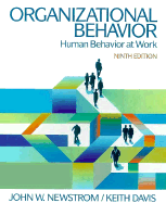 Organizational Behavior: Human Behavior at Work - Newstrom, John W, PH.D., and Davis, Keith A