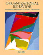 Organizational Behavior: Understanding and Managing Life at Work