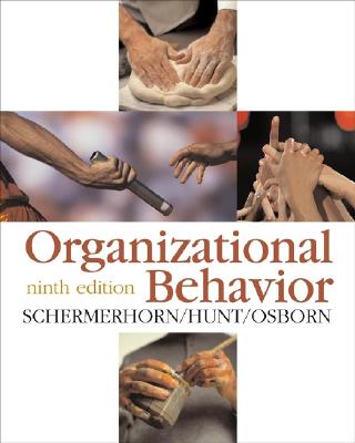Organizational Behavior - Schermerhorn, John R, and Hunt, and Osborn, Richard N, Dr.