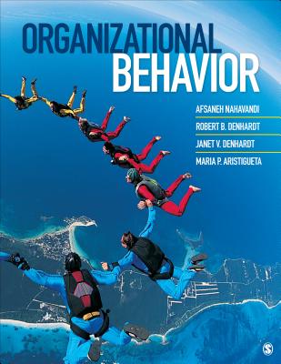 Organizational Behavior - Nahavandi, Afsaneh, and Denhardt, Robert B, and Denhardt, Janet V