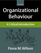 Organizational Behaviour: A Critical Introduction