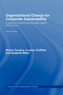 Organizational Change for Corporate Sustainability: A Guide for Leaders and Change Agents of the Future - Dunphy, Dexter C, and Griffiths, Andrew, and Benn, Suzanne