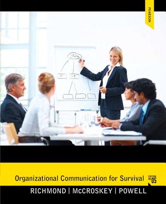 Organizational Communication for Survival Plus Mysearchlab with Etext -- Access Card Package - Richmond, Virginia Peck, and McCroskey, James C, and Powell, Larry