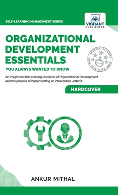 Organizational Development Essentials You Always Wanted To Know - Mithal, Ankur, and Publishers, Vibrant