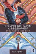 Organizational Learning and Development: From an Evidence Base