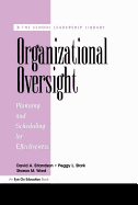 Organizational Oversight: Planning and Scheduling for Effectiveness
