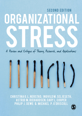 Organizational Stress: A Review and Critique of Theory, Research, and Applications - Nerstad, Christina G. L., and Seljeseth, Ingvild M., and Richardsen, Astrid M