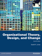 Organizational Theory, Design, and Change, Global Edition