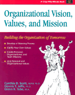 Organizational Vision, Values, and Mission: Building the Organization of Tomorrow