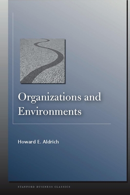 Organizations and Environments - Aldrich, Howard E, Professor