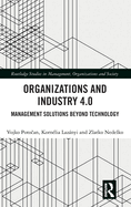 Organizations and Industry 4.0: Management Solutions Beyond Technology
