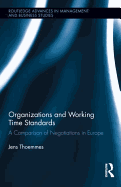 Organizations and Working Time Standards: A Comparison of Negotiations in Europe