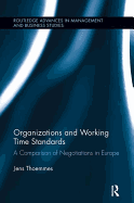 Organizations and Working Time Standards: A Comparison of Negotiations in Europe