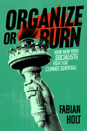 Organize or Burn: How New York Socialists Fight for Climate Survival