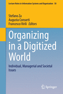 Organizing in a Digitized World: Individual, Managerial and Societal Issues