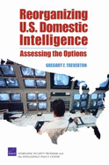 Organizing Us Domestic Intelligence: Assessing the Options