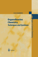 Organofluorine Chemistry: Techniques and Synthons