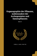 Organographie der Pflanzen, insbesondere der Archegoniaten und Samenpflanzen; Band 3