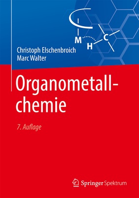 Organometallchemie - Elschenbroich, Christoph