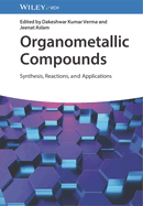 Organometallic Compounds: Synthesis, Reactions, and Applications