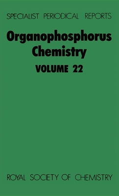 Organophosphorus Chemistry: Volume 22 - Allen, David W (Editor), and Walker, B J (Editor)