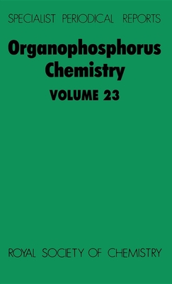 Organophosphorus Chemistry: Volume 23 - Allen, David W (Editor), and Walker, B J (Editor)