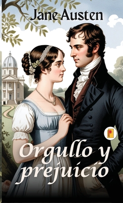 Orgullo y Prejuicio - Austen, Jane