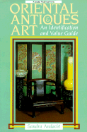 Oriental Antiques & Art: An Identification and Value Guide