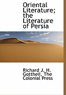 Oriental Literature; The Literature of Persia