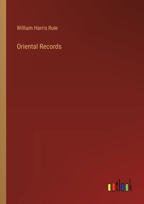 Oriental Records - Rule, William Harris