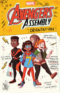 Orientation (Marvel: Avengers Assembly #1): Volume 1
