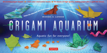 Origami Aquarium Kit: Aquatic Fun for Everyone!: Kit with Two 32-Page Origami Books, 20 Projects & 98 High-Quality Origami Papers: Great for Kids & Adults!