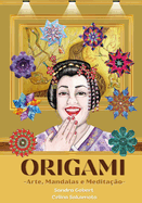 Origami -Arte, Mandalas E Medita??o