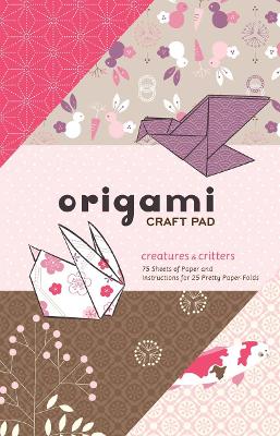 Origami Craft Pad: Creatures and Critters - Stratton, Randy
