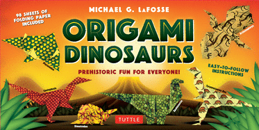 Origami Dinosaurs Kit: Prehistoric Fun for Everyone!: Kit Includes 2 Origami Books, 20 Fun Projects and 98 High-Quality Origami Papers