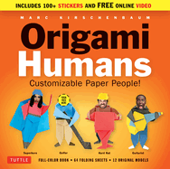 Origami Humans Kit: Customizable Paper People! (Full-color Book, 64 Sheets of Origami Paper, 100+ Stickers & Video Tutorials)