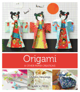 Origami: & Other Paper Creations