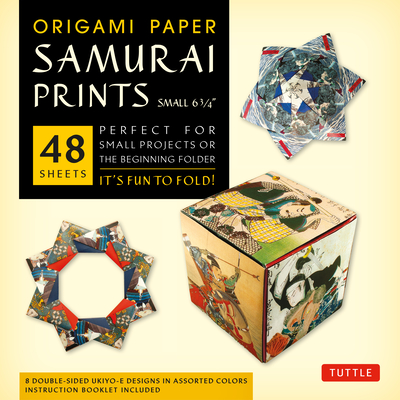 Origami Paper - Samurai Prints - Small 6 3/4 - 48 Sheets: Tuttle Origami Paper: Origami Sheets Printed with 8 Different Designs: Instructions for 6 Projects Included - Tuttle Studio (Editor)