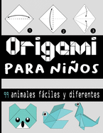 origami para ni±os: Patrones simples y fßciles para proyectos de plegado de papel paso a paso. íUn regalo ideal para principiantes, ni±os y adultos!