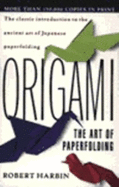 Origami: The Art of Paperfolding - Harbin, Robert
