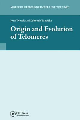 Origin and Evolution of Telomeres - Nosek, Jozef, and Tomaska, Lubomir