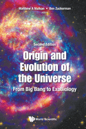 Origin and Evolution of the Universe: From Big Bang to Exobiology (Second Edition)