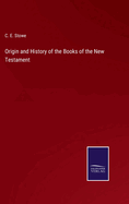 Origin and History of the Books of the New Testament