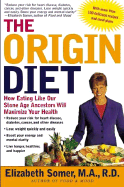 Origin Diet - Somer, Elizabeth, R.D., M.A.