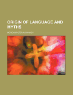 Origin of Language and Myths Volume 1