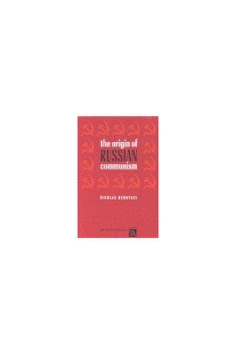 Origin of Russian Communism - Berdyaev, Nicolas, and French, R M (Translated by)