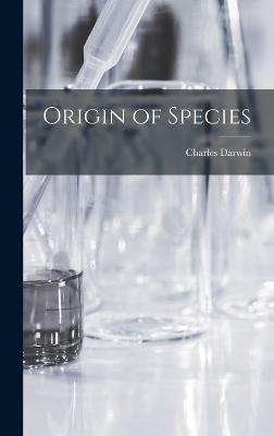 Origin of Species - Darwin, Charles