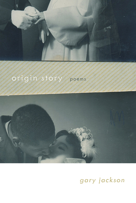 Origin Story: Poems - Jackson, Gary